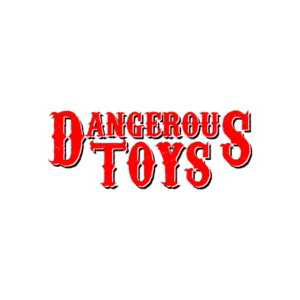 Dangerous Toys